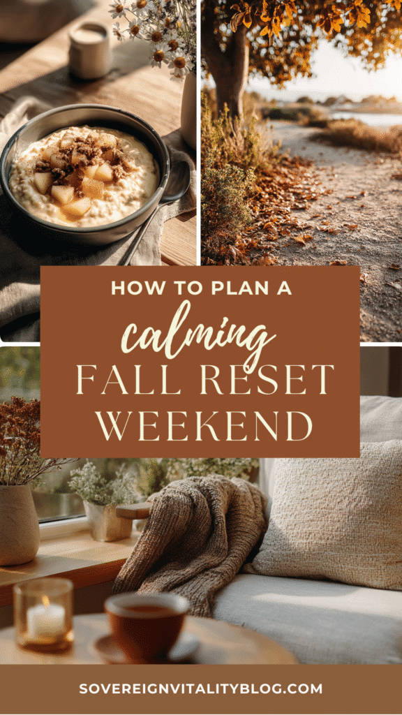 Calming fall weekend with oatmeal, autumn path, cozy sofa, and tea. Visit sovereignvitalityblog.com for more tips.