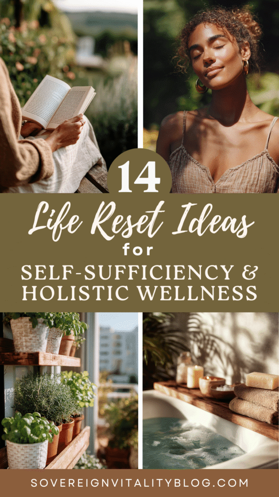 life-reset-holistic-wellness3 14 Life Reset Ideas for Self-Sufficiency & Holistic Wellness, serene images of reading, nature, and relaxation.